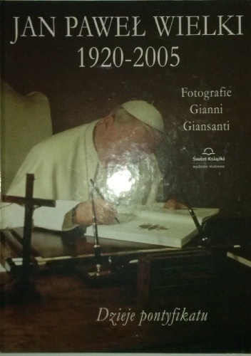 Okładka: Gianni Giansanti - Jan Paweł Wielki 1920-2005