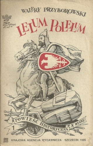 Okładka: Walery Przyborowski - Lelum-Polelum : powieść historyczna z X wieku. Cz. 1-2