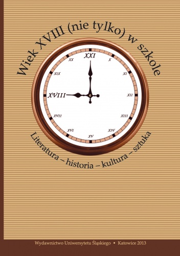 Okładka:  - Wiek XVIII (nie tylko) w szkole. Literatura – historia – kultura – sztuka