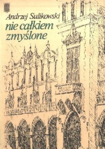 Okładka: Andrzej Sulikowski - Nie całkiem zmyślone