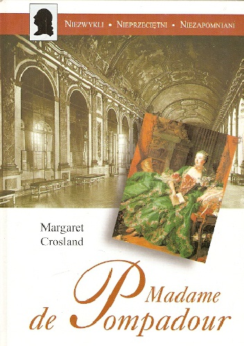 Okładka: Margaret Crosland - Madame de Pompadour