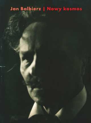 Okładka: Jan Balbierz - Nowy kosmos. Strindberg, nauka i znaki
