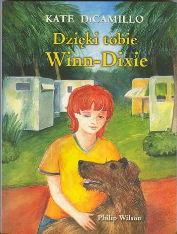 Okładka: Kate DiCamillo - Dzięki tobie Winn-Dixie