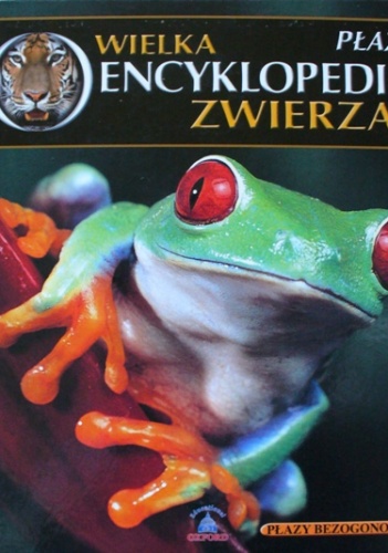 Okładka:  praca zbiorowa - Wielka encyklopedia zwierząt. Płazy. Tom 20