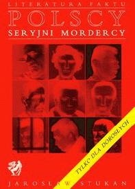 Okładka: Jarosław Stukan - Polscy seryjni mordercy