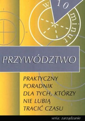Okładka: Elizabeth O Leary - Przywództwo w 10 minut