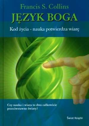 Okładka: Francis Collins - Język Boga. Kod życia - nauka potwierdza wiarę