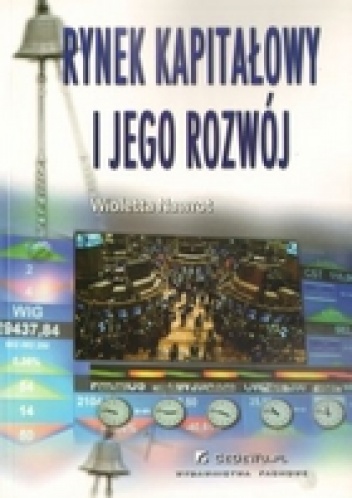 Okładka: Wioletta Nawrot - Rynek kapitałowy i jego rozwój