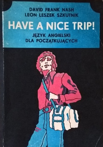 Okładka: Leon Leszek Szkutnik - Have a nice trip
