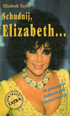 Okładka: Elizabeth Taylor - Schudnij, Elizabeth...