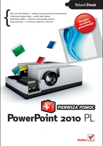 Okładka: Roland Zimek - PowerPoint 2010 PL. Pierwsza pomoc