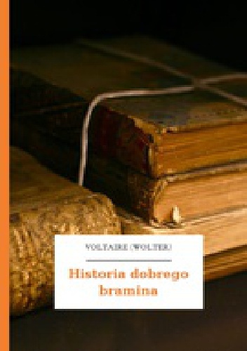 Okładka:  Voltaire - Historia dobrego bramina