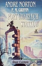 Okładka: Andre Norton - Port umarłych statków