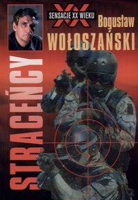 Okładka: Bogusław Wołoszański - Straceńcy
