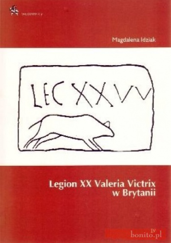 Okładka: Magdalena Idziak - Legion XX Valeria Victrix w Brytanii