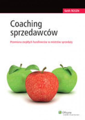 Okładka: Keith Rosen - Coaching sprzedawców. Przemiana zwykłych handlowców w mistrzów sprzedaży