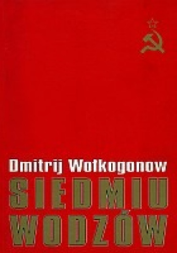 Okładka: Dmitrij Wołkogonow - Siedmiu wodzów