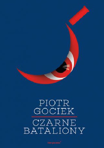 Okładka: Piotr Gociek - Czarne bataliony
