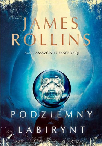 Okładka: James Rollins - Podziemny labirynt