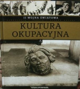 Okładka: Krzysztof Kurek - II wojna światowa. Kultura okupacyjna