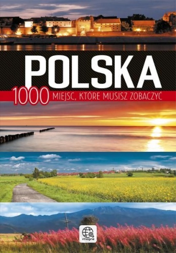 Okładka: Jolanta Bąk - Polska. 1000 miejsc które musisz zobaczyć