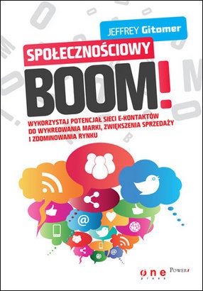 Okładka: Jeffrey Gitomer - Społecznościowy BOOM. Wykorzystaj potencjał sieci e-kontaktów do wykreowania marki, zwiększenia sprzedaży i zdominowania rynku