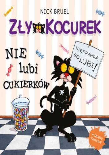 Okładka: Nick Bruel - Zły Kocurek nie lubi cukierków
