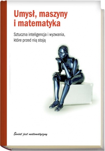Okładka:  Ignasi - Umysł, maszyny i matematyka. Sztuczna inteligencja i wyzwania, które przed nią stoją