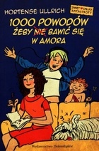 Okładka: Hortense Ullrich - 1000 powodów, by  (nie) bawić się w Amora