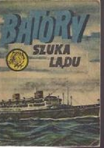 Okładka: Andrzej Gierczak - Batory szuka lądu