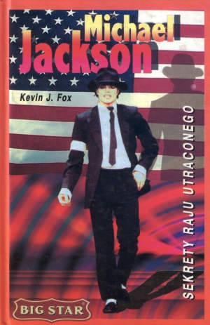 Okładka: Kevin J. Fox - Michael Jackson: Sekrety raju utraconego
