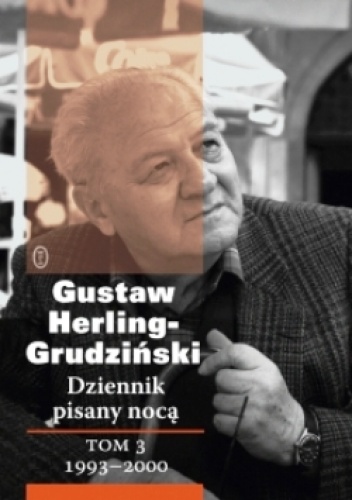 Okładka: Gustaw Herling-Grudziński - Dziennik pisany nocą. Tom 3: 1993-2000