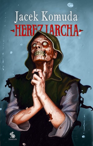 Okładka: Jacek Komuda - Herezjarcha