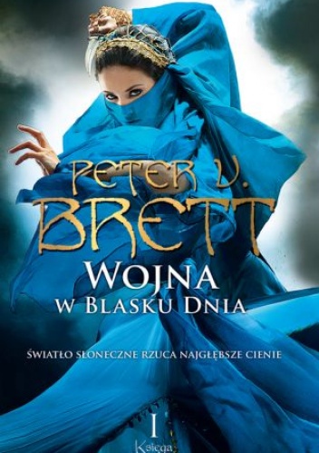 Okładka: Peter V. Brett - Wojna w blasku dnia: Księga I