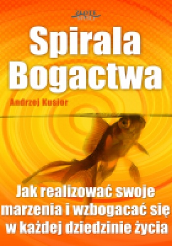 Okładka: Andrzej Kusior - Spirala Bogactwa