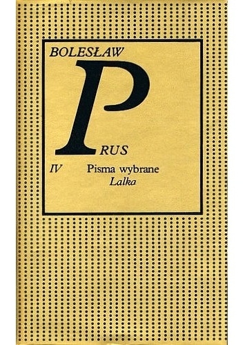 Okładka: Bolesław Prus - Pisma wybrane. Tom 4. Lalka