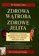 Okładka: Sandra Cabot - zdrowa wątroba, zdrowe jelita