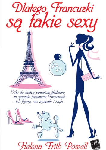 Okładka: Helena Frith Powell - Dlatego Francuzki są takie sexy