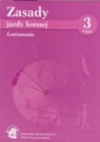 Okładka:  praca zbiorowa - Zasady jazdy konnej, część 3. Lonżowanie