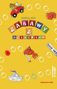 Okładka:  Mala Matthias - zABAWY z DzIECKIEM