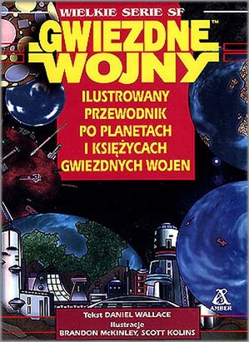 Okładka: Daniel Wallace - Ilustrowany przewodnik po planetach i księżycach Gwiezdnych wojen