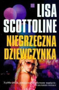 Okładka: Lisa Scottoline - Niegrzeczna dziewczynka