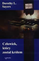 Okładka: Dorothy Leigh Sayers - Człowiek, który został królem