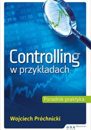 Okładka: Wojciech Próchnicki - Controlling w przykładach. Poradnik praktyka