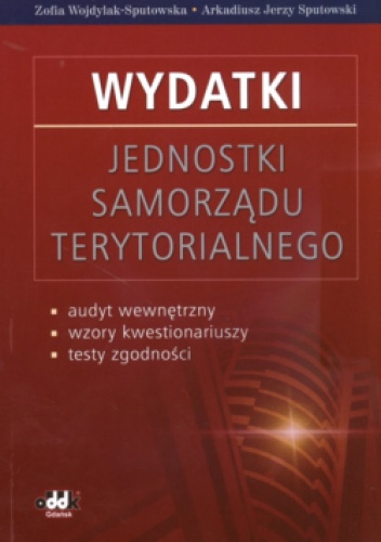 Okładka: Zofia Wojdylak-Sputowska - Wydatki Jednostki samorządu terytorialnego