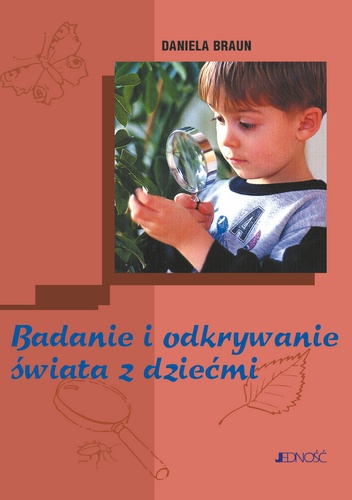 Okładka: Daniela Braun - Badanie i odkrywanie świata z dziećmi