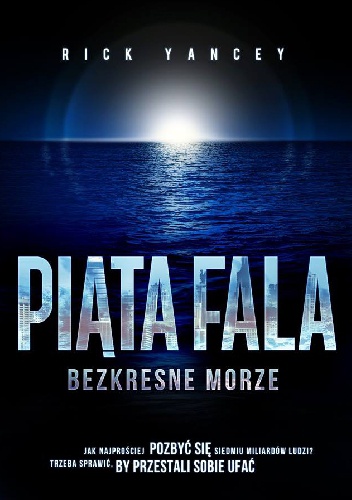 Okładka: Rick Yancey - Piąta fala. Bezkresne morze