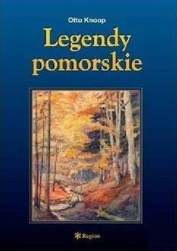Okładka: Otto Knoop - Legendy pomorskie