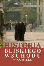Okładka: Jerzy Zdanowski - Historia Bliskiego Wschodu w XX wieku