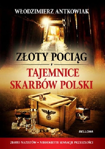 Okładka: Włodzimierz Antkowiak - Złoty pociąg i tajemnice skarbów Polski